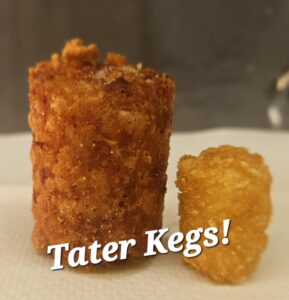 Tater Kegs